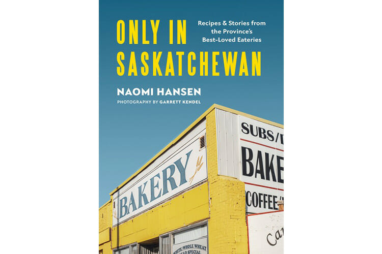 Only in Saskatchewan cookbook