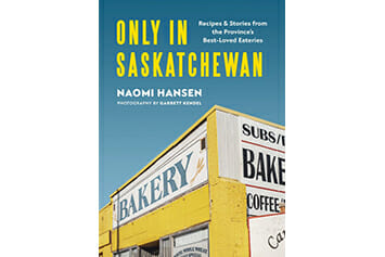 Only in Saskatchewan cookbook