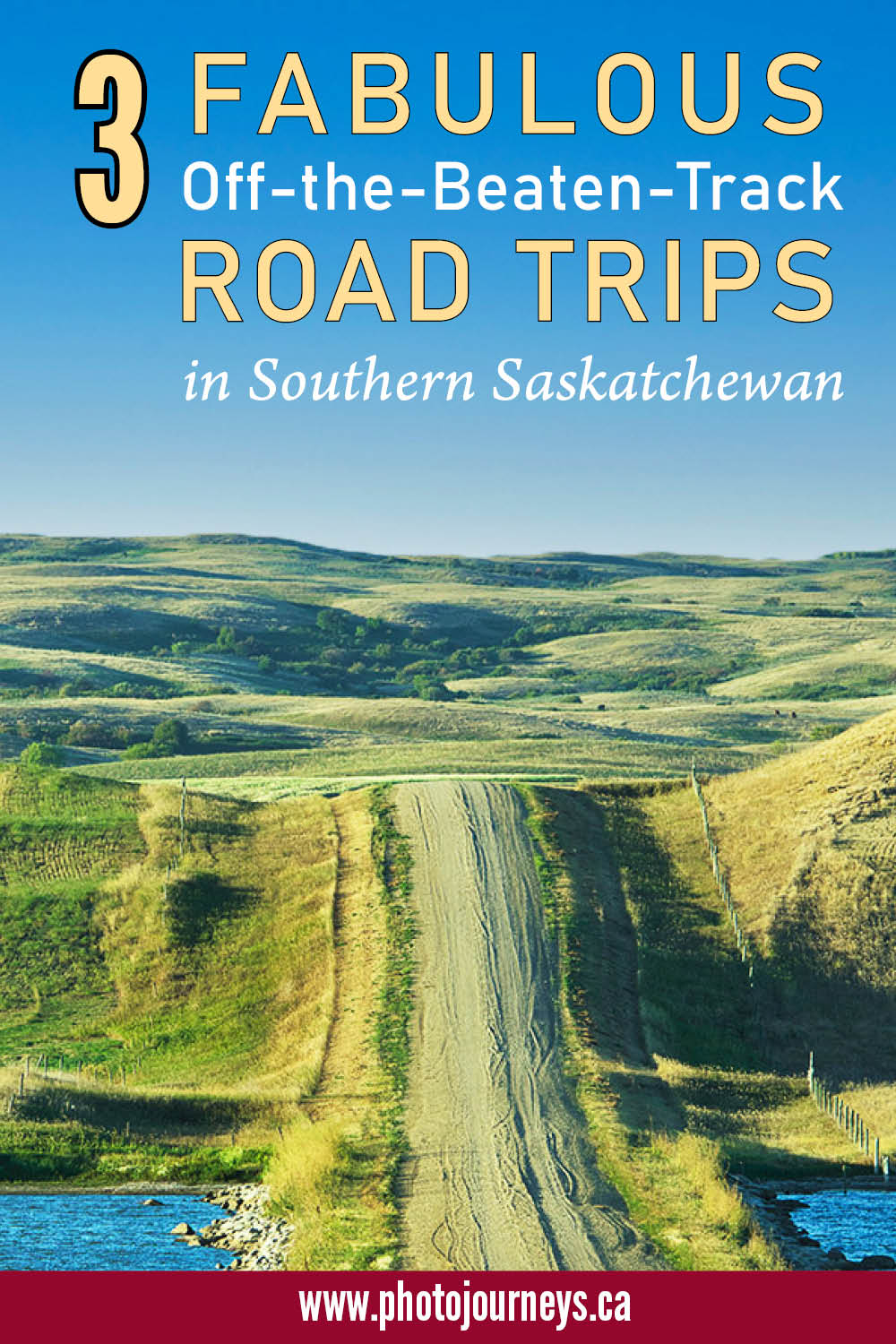 PIN for 3 road trips in southern Saskatchewan from Photojourneys.ca