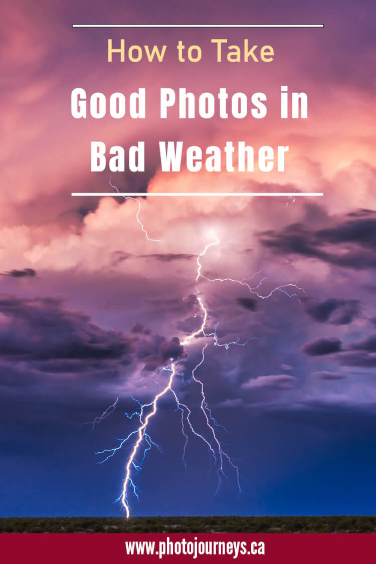 PIN for Good Photos in Bad Weather