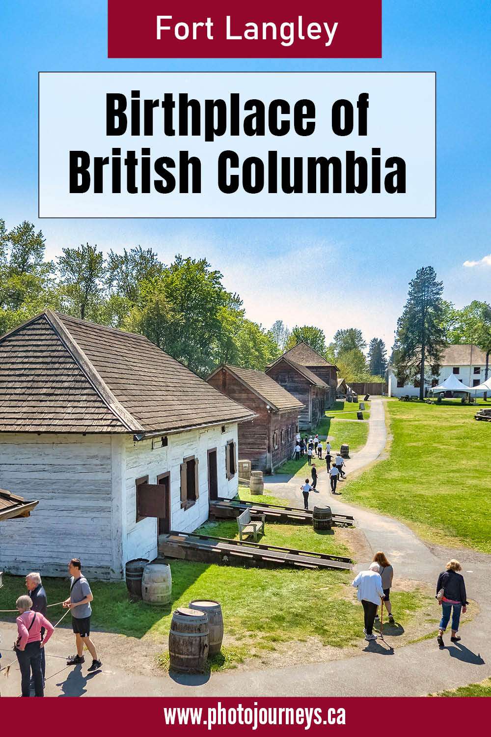 PIN for Fort Langley the Birthplace of British Columbia | Photojourneys.ca